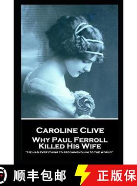 预订 Caroline Clive - Why Paul Ferroll Killed His Wife: 'He had everything to recommend him to the wo... [9781787805163]