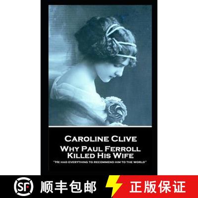 【3-4周达】Caroline Clive - Why Paul Ferroll Killed His Wife: 'He had everything to recommend him to ... [9781787805163]