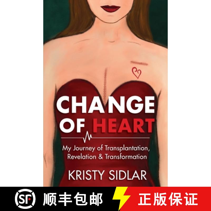 【2-3周达】Change of Heart: My Journey of Transplantation, Revelation & Transformation [9781956879049]