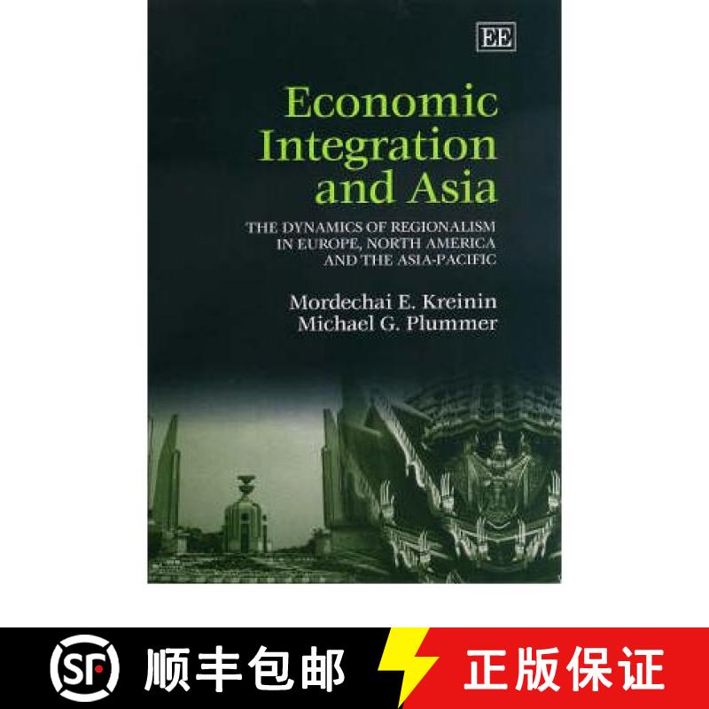 【3-4周达】Economic Integration and Asia: The Dynamics of Regionalism in Europe, North America and th... [9781840644838]