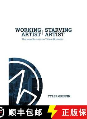 【3-4周达】Working Artist, Starving Artist: The New Business of Show Business [9780692637838]