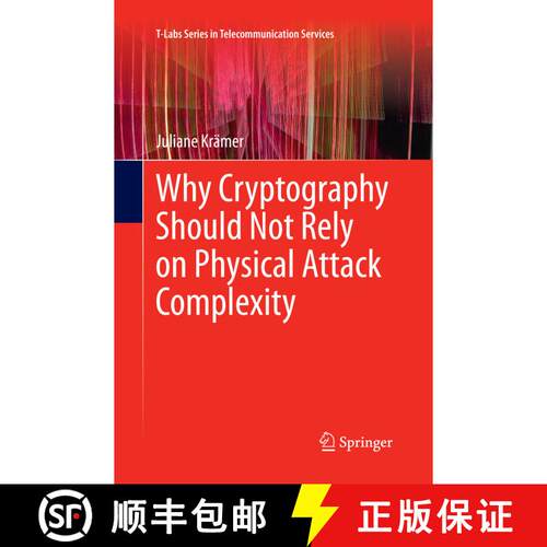 【3-4周达】Why Cryptography Should Not Rely on Physical Attack Complexity (Softcover reprint of the o... [9789811012990]