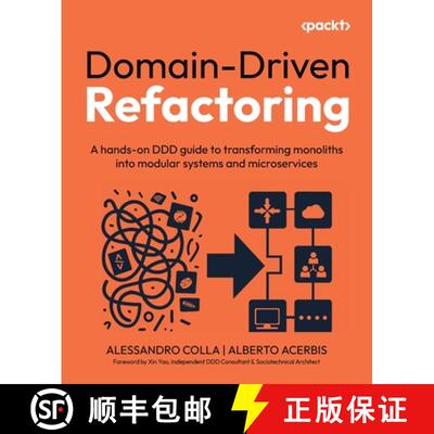 预订 Domain-Driven Refactoring: A hands-on DDD guide to transforming monoliths into modular systems a... [9781835889107]