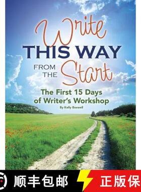 预订 Write This Way from the Start: The First 15 Days of Writer's Workshop [9781496608413]