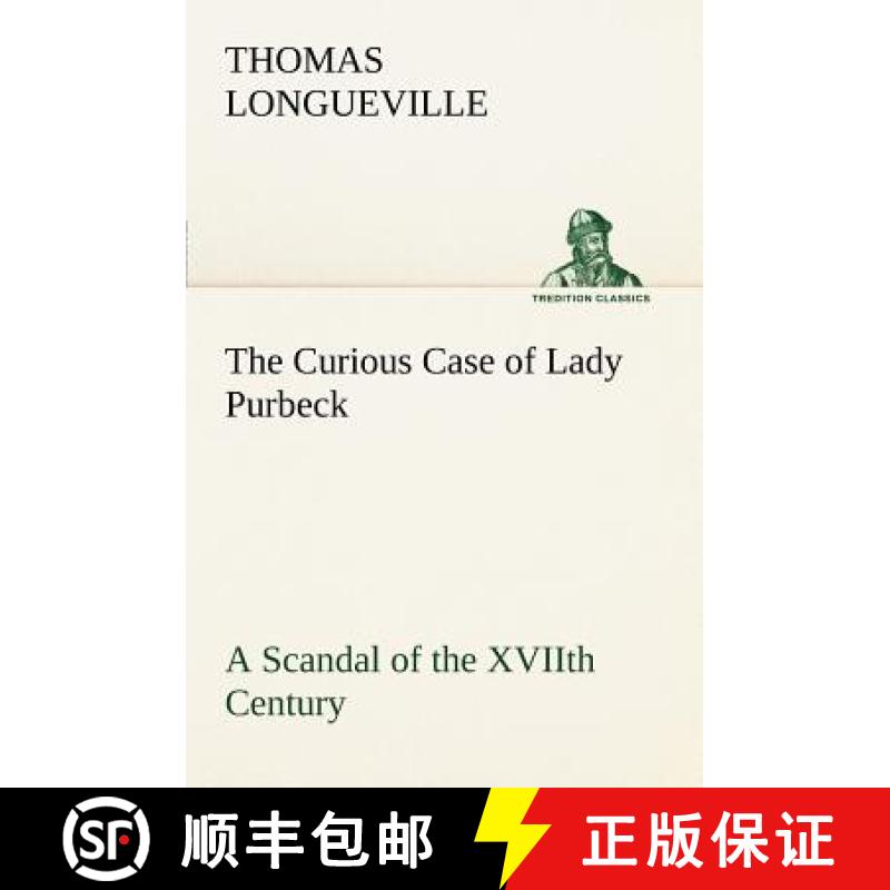 【2-3周达】The Curious Case of Lady Purbeck A Scandal of the XVIIth Century [9783849167387]