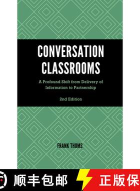 【3-4周达】Conversation Classrooms: A Profound Shift from Delivery of Information to Partnership, 2nd... [9781475871388]