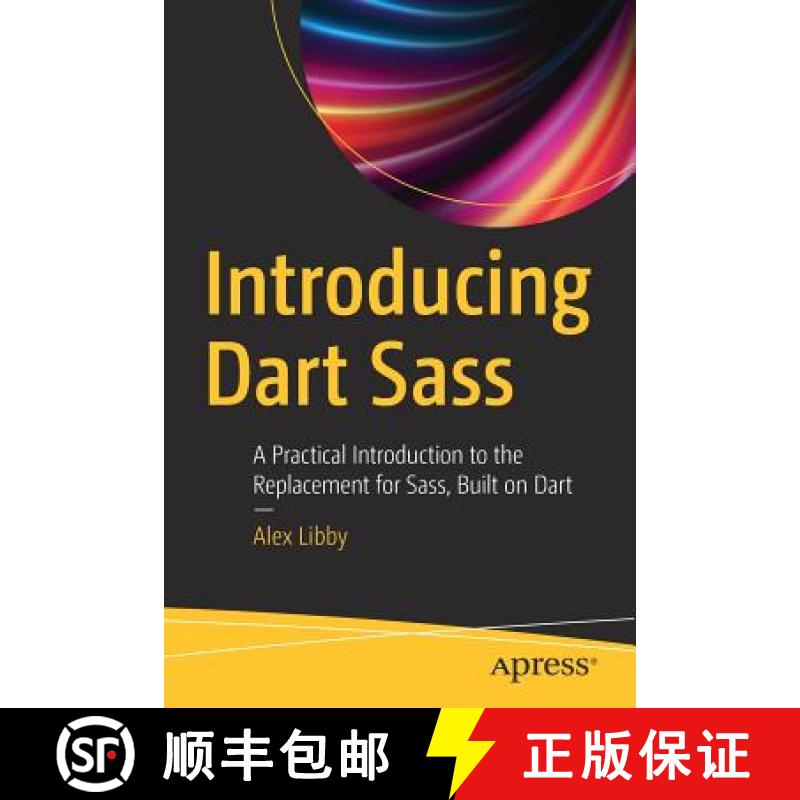 【3-4周达】Introducing Dart Sass : A Practical Introduction to the Replacement for Sass, Built on Dart [9781484243718]