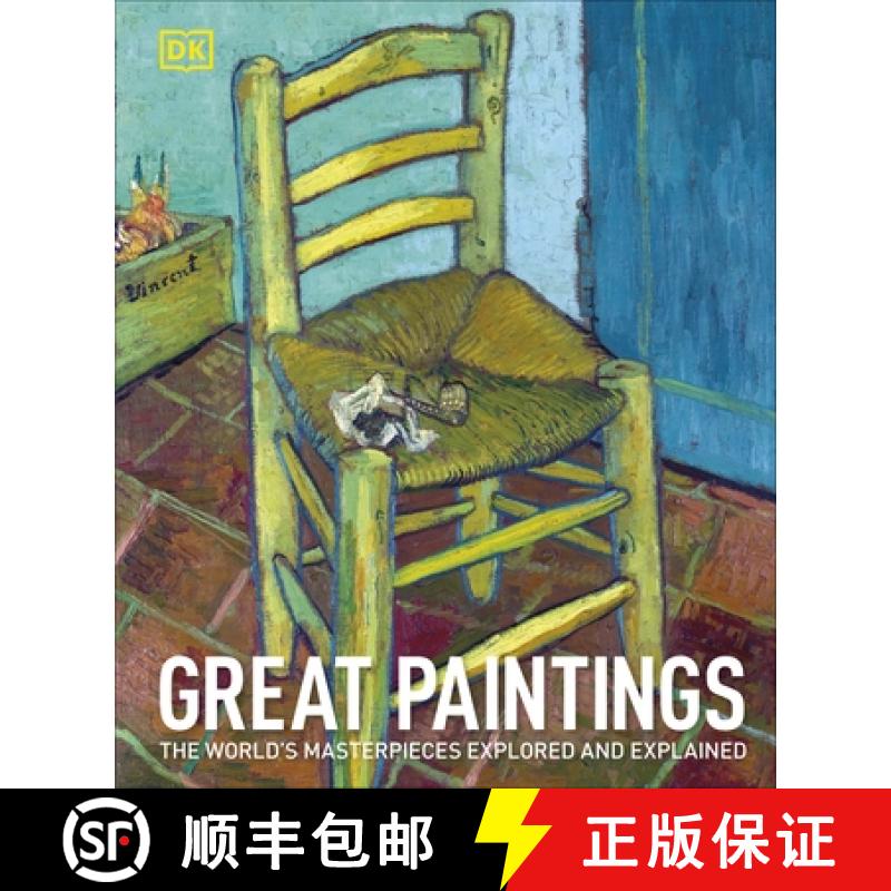 Great Paintings : The World's Masterpieces Explored and Explained [9780241332818]