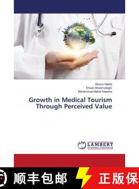 预订 Growth in Medical Tourism Through Perceived Value [9786202685245]