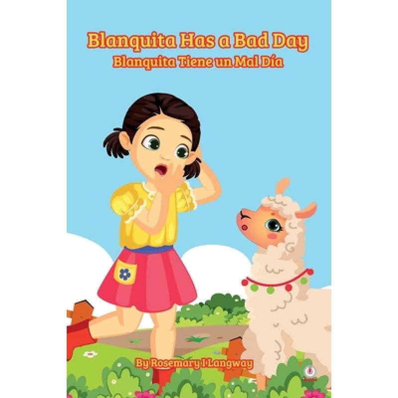 【4周达】Blanquita Has a Bad Day: Blanquita Tiene un Mal Día [9781640866249] 书籍/杂志/报纸 儿童读物原版书 原图主图