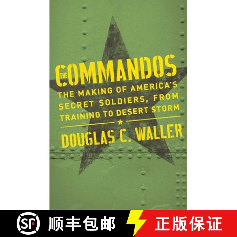 【3-4周达】Commandos: The Making of America's Secret Soldiers, from Training to Desert Storm [9781982128227]