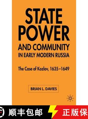 【3-4周达】State, Power and Community in Early Modern Russia: The Case of Kozlov, 1635-1649 [9781403932136]