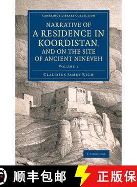 【3-4周达】Narrative of a Residence in Koordistan, and on the Site of Ancient Nineveh: With Journal o... [9781108077484]