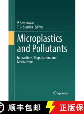 【3-4周达】Microplastics and Pollutants: Interactions, Degradations and Mechanisms [9783031545641]