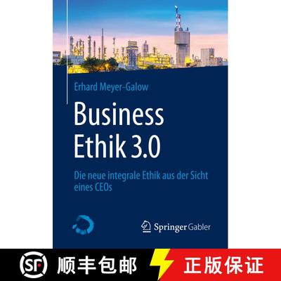 【3-4周达】Business Ethik 3.0 : Die neue integrale Ethik aus der Sicht eines CEOs (1. Aufl. 2020) (1.... [9783658307851]