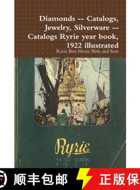【3-4周达】Diamonds -- Catalogs, Jewelry, Silverware -- Catalogs Ryrie year book, 1922 illustrated [9780359236626]