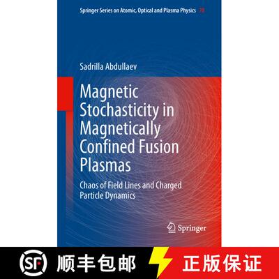【3-4周达】Magnetic Stochasticity in Magnetically Confined Fusion Plasmas : Chaos of Field Lines and ... [9783319018898]