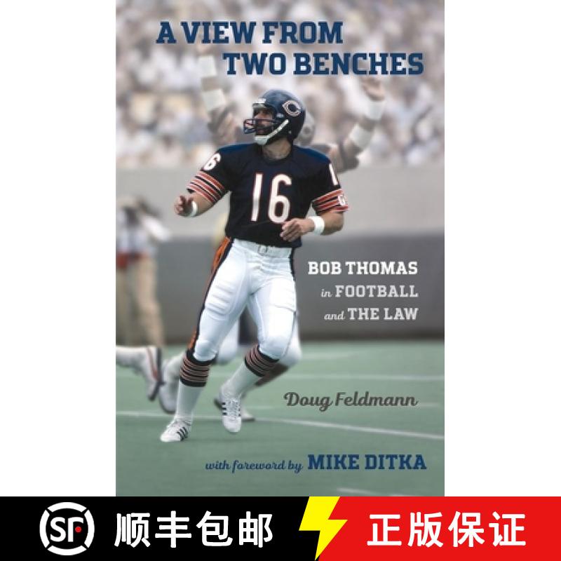 【3-4周达】A View from Two Benches: Bob Thomas in Football and the Law [9781501749988]