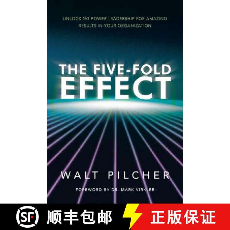 【2-3周达】The Five-Fold Effect: Unlocking Power Leadership for Amazing Results in Your Organization [9781449790059]