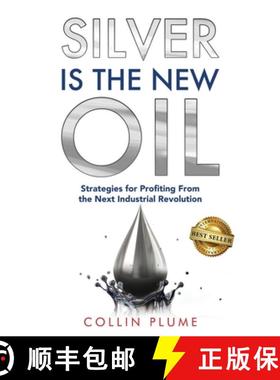 【3-4周达】Silver Is the New Oil: Strategies for Profiting From the Next Industrial Revolution [9781966395041]