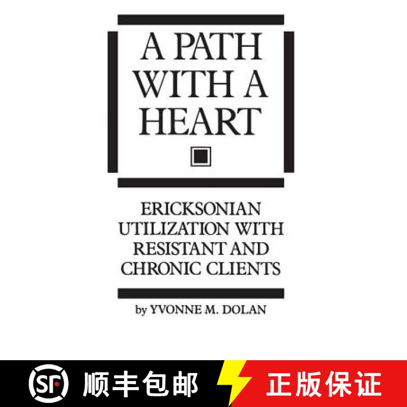 【3-4周达】A Path With A Heart : Ericksonian Utilization With Resistant and Chronic Clients [9780876307182]