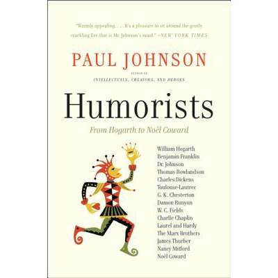 【4周达】Humorists: From Hogarth to Noel Coward [9780061825927]