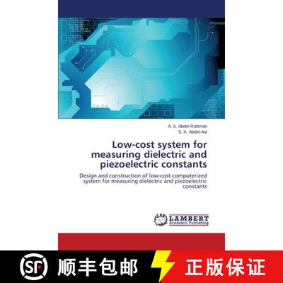 预订 Low-Cost System for Measuring Dielectric and Piezoelectric Constants [9783659532894]