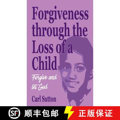 【3-4周达】Forgiveness through the Loss of a Child: Forgive and let God [9780639794617]