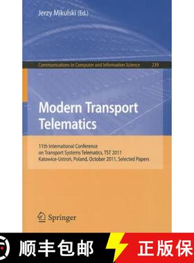 【3-4周达】Modern Transport Telematics: 11th International Conference on Transport Systems Telematics... [9783642246593]