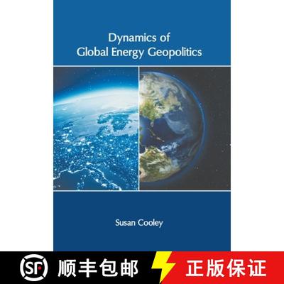 【3-4周达】Dynamics of Global Energy Geopolitics [9781639871711]