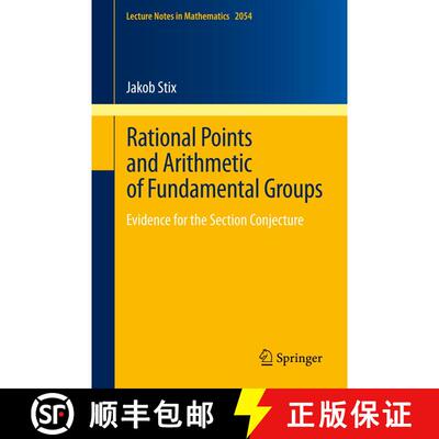 【3-4周达】Rational Points and Arithmetic of Fundamental Groups : Evidence for the Section Conjecture [9783642306730]