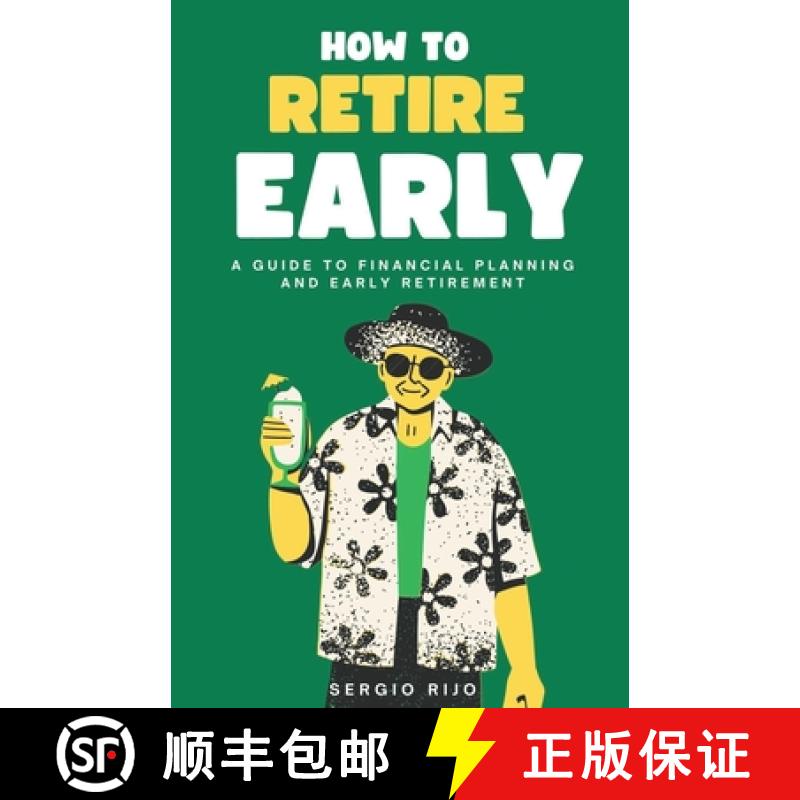 【3-4周达】How to Retire Early: A Guide to Financial Planning and Early Retirement [9798223109693]