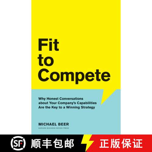 【3-4周达】精装 Fit to Compete : Why Honest Conversations About Your Company's Capabilities Are the K... [9781633692305]