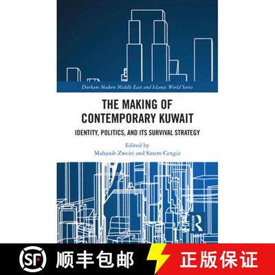 【3-4周达】精装 The Making of Contemporary Kuwait: Identity, Politics, and its Survival Strategy [9781032563817]