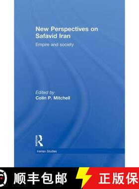 【3-4周达】New Perspectives on Safavid Iran : Empire and Society [9780415774628]