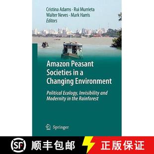 Invisibility 4周达 Societies Peasant Ecology and Political Amazon Environment Changing 9781402092824 Mo...