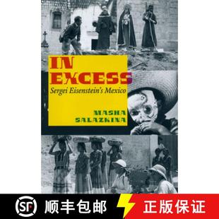 Sergei Eisenstein 预订 9780226734149 Excess Mexico