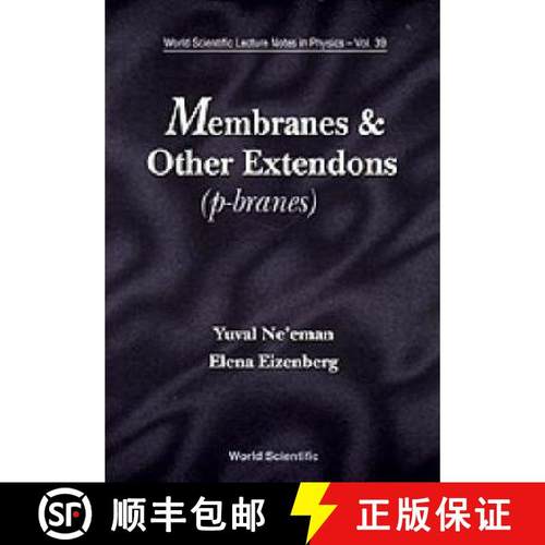【3-4周达】Membranes and Other Extendons: Classical and Quanthum Mechanics of Extended Geometrical Ob... [9789810206314]