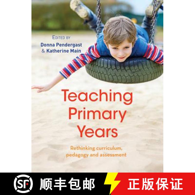 【3-4周达】Teaching Primary Years: Rethinking Curriculum, Pedagogy and Assessment [9781760632304]