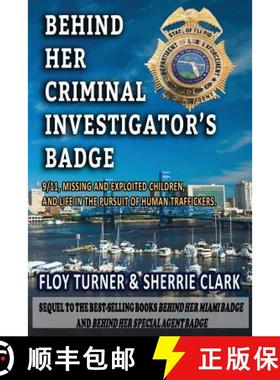 【3-4周达】Behind Her Criminal Investigator's Badge: 9/11, Missing and Exploited Children, and Life i... [9781943106363]