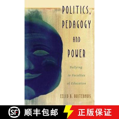 【3-4周达】Politics, Pedagogy and Power : Bullying in Faculties of Education [9781433132971]