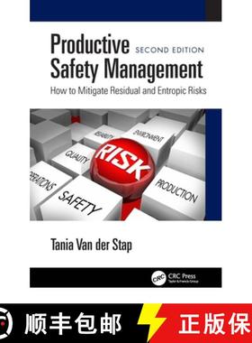 【3-4周达】Productive Safety Management: How to Mitigate Residual and Entropic Risks, Second Edition [9781032701578]