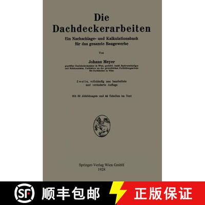 【3-4周达】Die Dachdeckerarbeiten: Ein Nachschlage- und Kalkulationsbuch für das gesamte Baugewerbe ... [9783662314326]