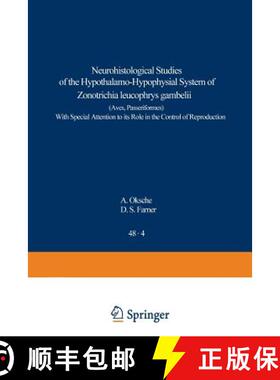 【3-4周达】Neurohistological Studies of the Hypothalamo-Hypophysial System of Zonotrichia leucophrys ... [9783540065869]