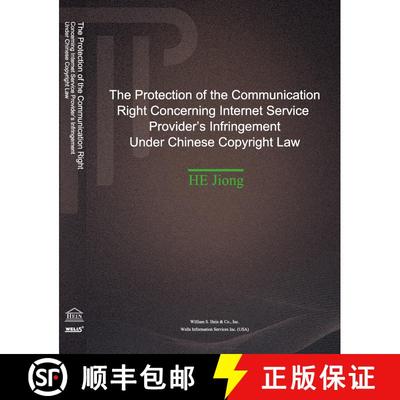 The Protection of the Communication Right Concerning Internet Service Provider's Infringement Under C... [9780837741178]