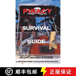 【3-4周达】Piracy Survival Guide: A cruisers guide to dealing with piracy [9780615366685]