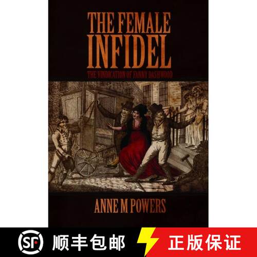 【3-4周达】The Female Infidel: The Vindication of Fanny Dashwood [9780244724160]