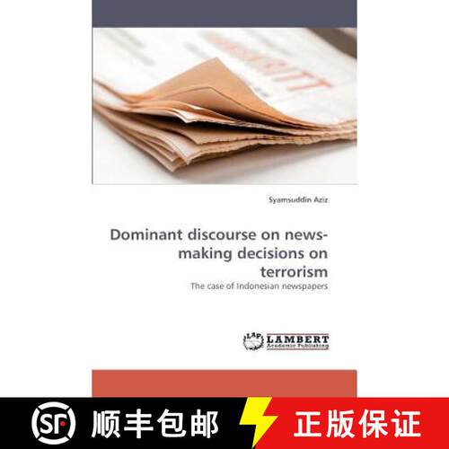 【3-4周达】Dominant Discourse on News-Making Decisions on Terrorism [9783838338064]