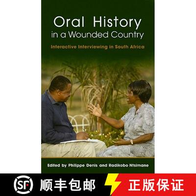 【3-4周达】Oral History in a Wounded Country – Interactive Interviewing in South Africa [9781869141479]