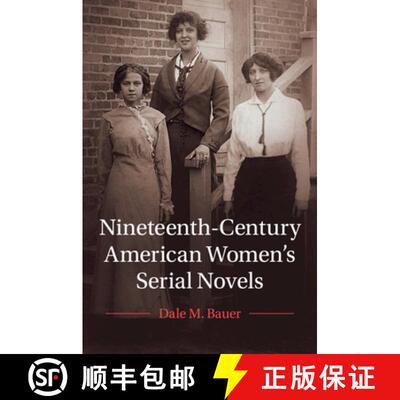 预订 精装 Nineteenth-Century American Women's Serial Novels: - Nineteenth-Century American Women's Se... [9781108486545]